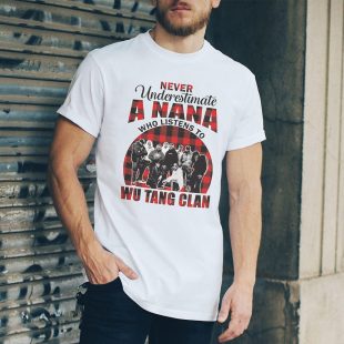 Wu-tang Clan Never Underestimate A Nana Who Listen To TShirt